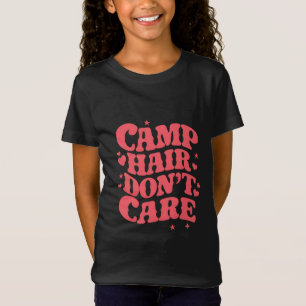 Kamp Haar Niet Geïnteresseerd Zomer Kamperen Meisj T-shirt