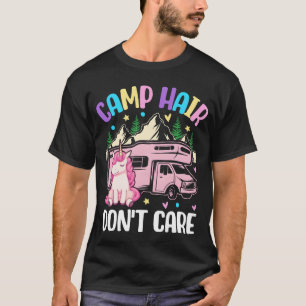 Kamp Haar Niet Gezond Kampeer Meisje Vrouwelijke K T-shirt