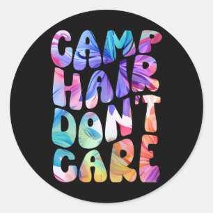 Kamp Haar Niet Uitmaakt Zomer Kampeer T-shirt Voor Ronde Sticker