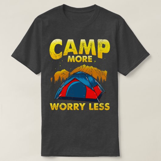Kamp Meer zorgen Minder Camping Camper Uitstapjes T-shirt (Design voorkant)
