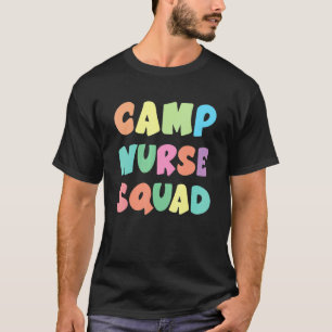 Kamp Verpleegster Squad Verpleging Er Verpleegst T-shirt