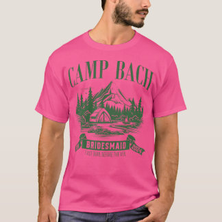Kampeer Bruidsmeisje Wandeltocht Camping Bachelore T-shirt