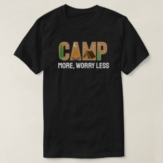 Kampeer Meer, Maak Je Minder Zorgen T-shirt