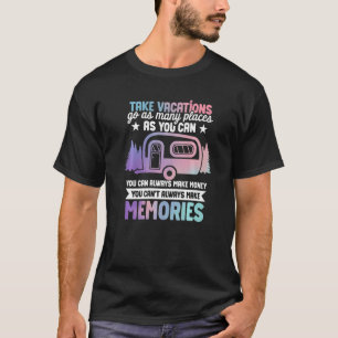 Kampeer RV Vakanties gaan naar zoveel plaatsen als T-shirt
