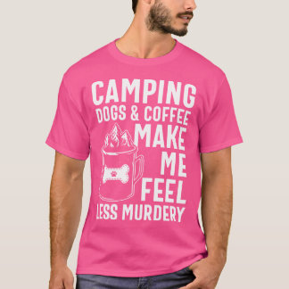 kampeerhonden en koffie zorgen ervoor dat ik me m t-shirt