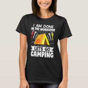 Kampeerwagen monteur Ik ben klaar in de werkplaats T-shirt