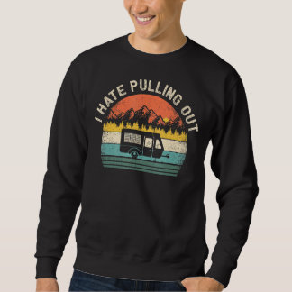 Kamperen Ik haat het uittrekken van vintage camper Trui
