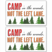 Kamperen in de Bossen Niet de linkerrijstrook Sticker (Voorkant)