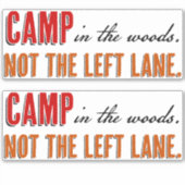 Kamperen in de Bossen Niet de linkerrijstrook Sticker (Voorkant)
