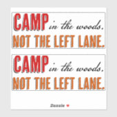 Kamperen in de Bossen Niet de linkerrijstrook Sticker (Vel)