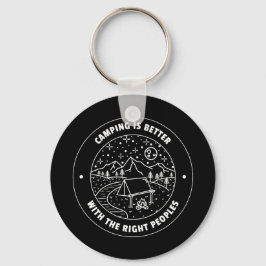 Kamperen is beter met de juiste mensen sleutelhanger