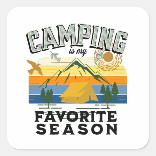 Kamperen is mijn favoriete seizoen, Camp Weekend Vierkante Sticker (Voorkant)