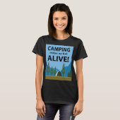 Kamperen Maakt Me Voelt Levend Kamperen T-shirt (Voorkant volledig)