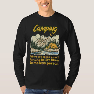 Kamperen waar je een klein fortuin uitgeeft om te t-shirt