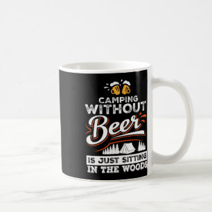 Kampieren zonder bier is gewoon in het bos zitten koffiemok