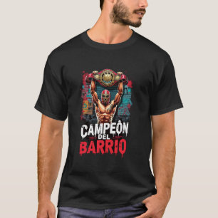 Kampioen Del Barrio Mexicaans Lucha-worstelen T-shirt