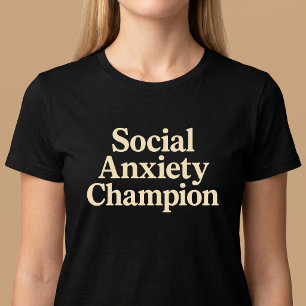 Kampioen Sociale Angst T-shirt