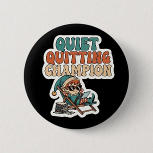 Kampioen Stille Opzegging Grappige Elf Kantoorhumo Ronde Button 5,7 Cm
