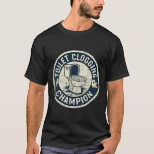 Kampioen toiletverstopping voor mannen jongens vro t-shirt
