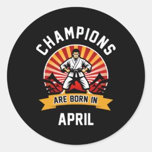 Kampioenen worden geboren in April Martial Arts Ka Ronde Sticker
