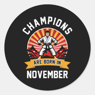 Kampioenen worden geboren in november Martial Arts Ronde Sticker