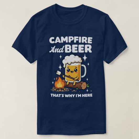 Kampvuur en bier, daarom ben ik hier t-shirt (Design voorkant)