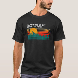 Kampvuur Is Mijn Soort Vuur Kampeerder Wandelaar K T-shirt