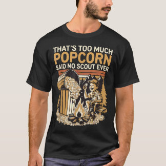 Kampvuur Kamperen Wandelen Popcorn Liefhebber Scou T-shirt