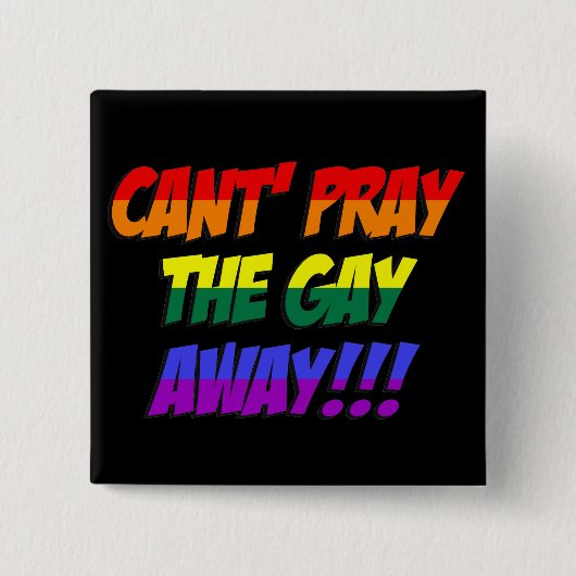 Kan de Button van de Gay Away niet bidden (Voorkant)