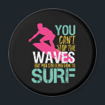 Kan de golven  retrofering surfsurfer niet stoppen magneet<br><div class="desc">Inspirerend en motivatie ontwerp voor degenen die van watersport houden, surfen, de golven op een surf bord rijden, de zomer op het strand doorbrengen. en noodlijdende koopwaar voor surfers. Ideaal voor zomervakantie op een tropisch eiland dat de golven opvangt. Geweldig kerstcadeau en verjaardagscadeau voor vader, broer, zoon, kleinzoon, vriendje of...</div>