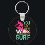 Kan de golven  retrofering surfsurfer niet stoppen sleutelhanger<br><div class="desc">Inspirerend en motivatie ontwerp voor degenen die van watersport houden, surfen, de golven op een surf bord rijden, de zomer op het strand doorbrengen. en noodlijdende koopwaar voor surfers. Ideaal voor zomervakantie op een tropisch eiland dat de golven opvangt. Geweldig kerstcadeau en verjaardagscadeau voor vader, broer, zoon, kleinzoon, vriendje of...</div>