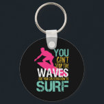 Kan de golven  retrofering surfsurfer niet stoppen sleutelhanger<br><div class="desc">Inspirerend en motivatie ontwerp voor degenen die van watersport houden, surfen, de golven op een surf bord rijden, de zomer op het strand doorbrengen. en noodlijdende koopwaar voor surfers. Ideaal voor zomervakantie op een tropisch eiland dat de golven opvangt. Geweldig kerstcadeau en verjaardagscadeau voor vader, broer, zoon, kleinzoon, vriendje of...</div>