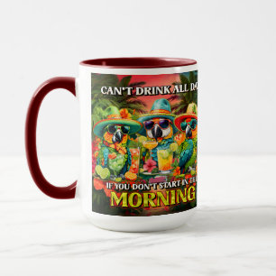 Kan de hele dag niet Drinken Papegaaien Morning To Mok