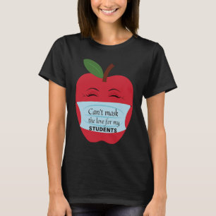 Kan de liefde voor mijn studenten niet maskeren t-shirt