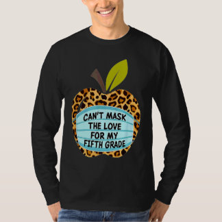 Kan de liefde voor mijn vijfde klas niet maskeren t-shirt