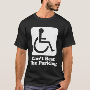 Kan de parkeergehandicapte rolstoel niet verslaan t-shirt