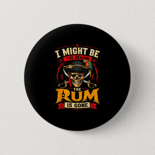 Kan de reden zijn dat de weg is - grappige piraat ronde button 5,7 cm