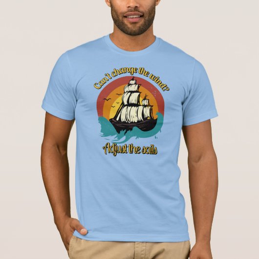 Kan de wind niet veranderen? T-Shirt (Voorkant)