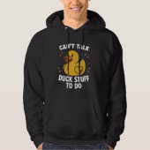 Kan Duck Stuff niet Praten Om Rubber Duck Te Doen Hoodie (Voorkant)