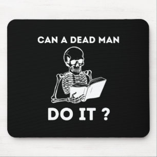 Kan een dode man het doen Skelet Halloween Gedrag  Muismat