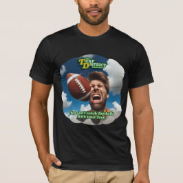 Kan geen Footballs vangen met je gezicht T-shirt