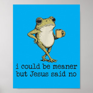 Kan Gemener Zijn Maar Jezus Zei Christelijke Kikke Poster
