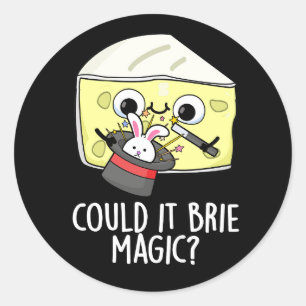 Kan het brie magie Grappige Kaas Pun Donkere BG Ronde Sticker