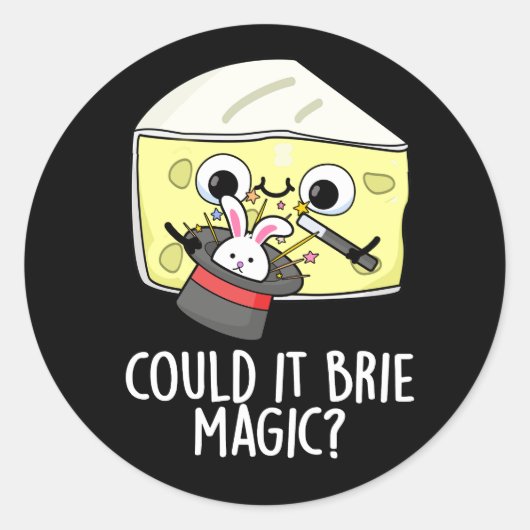Kan het brie magie Grappige Kaas Pun Donkere BG Ronde Sticker (Voorkant)