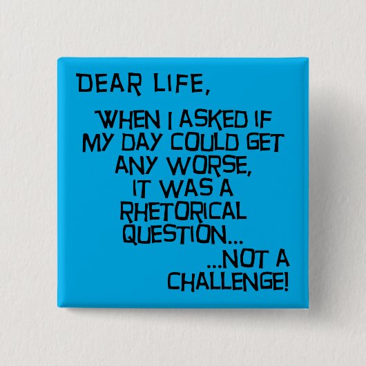 Kan het nog slechter Grappige knop Badge Pin Vierkante Button 5,1 Cm (Voorkant)