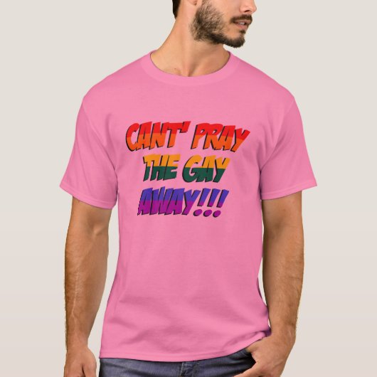 Kan het Shirt van de Gay Away niet bidden (Voorkant)