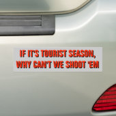 Kan het toeristische jachtseizoen zijn? bumpersticker (Op auto)