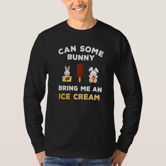 Kan iemand me een ijscream brengen? t-shirt (Voorkant)