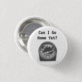 Kan ik al naar huis? Button (Voorkant /achterkant)