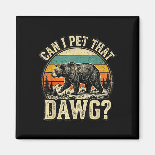 Kan ik dat dawg dier grappige beer liefhebber meme magneet
